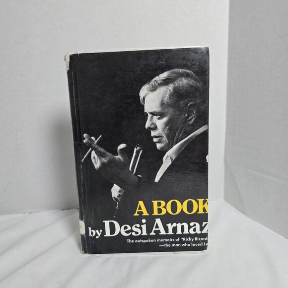 A Book (1976) (Signed) by Desi Arnaz | Hardcover | 1976  A Book Desi Arnaz 1976 First Edition Memoir Ricky Ricardo Morrow Illustrated main image 1